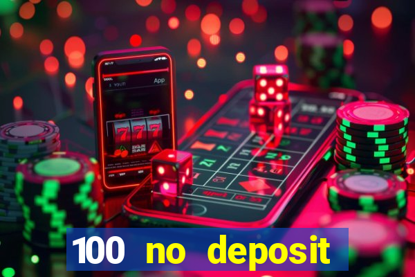 100 no deposit bonus casino 2021