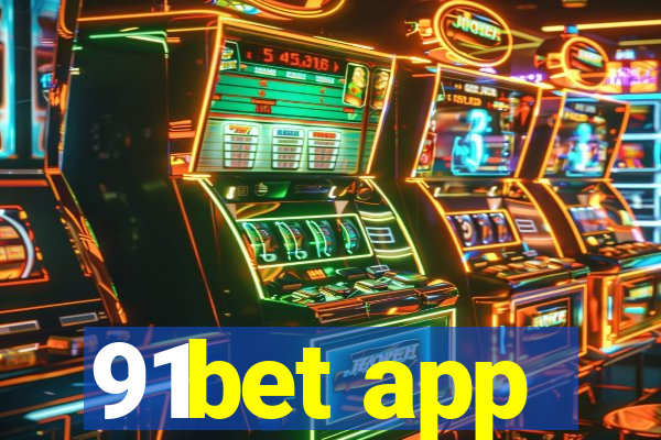 91bet app