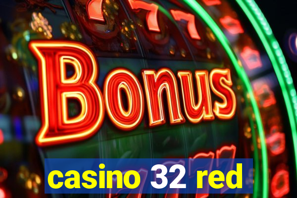 casino 32 red