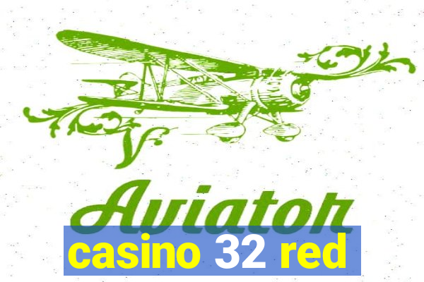 casino 32 red