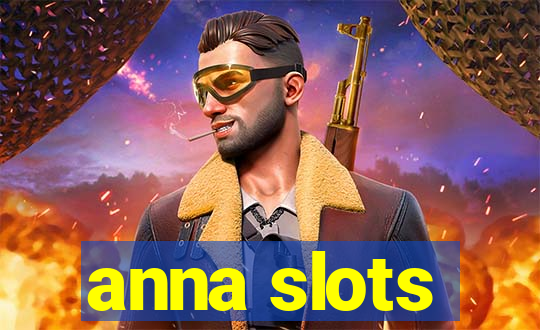 anna slots