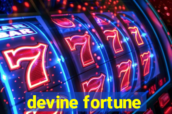 devine fortune