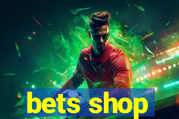 bets shop