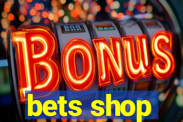 bets shop