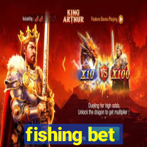 fishing bet