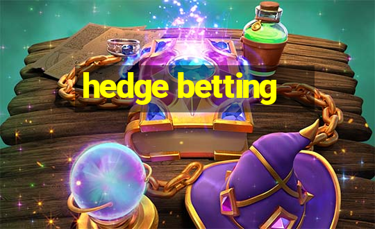 hedge betting