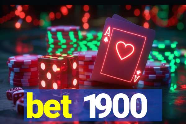 bet 1900