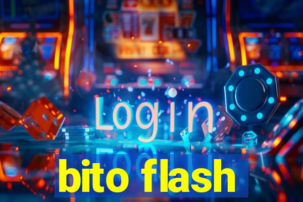 bito flash