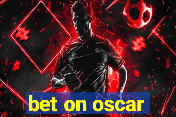 bet on oscar