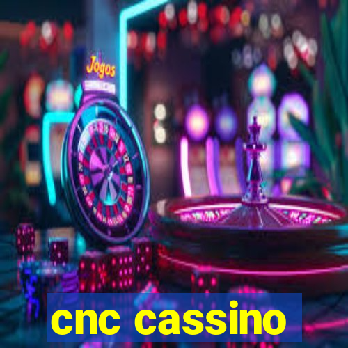 cnc cassino