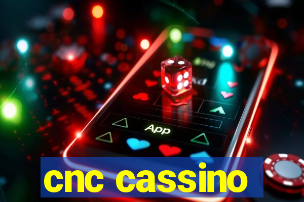 cnc cassino