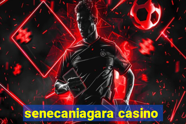 senecaniagara casino