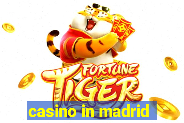 casino in madrid