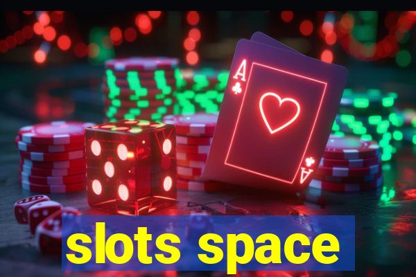 slots space