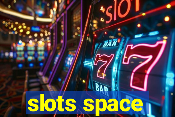 slots space