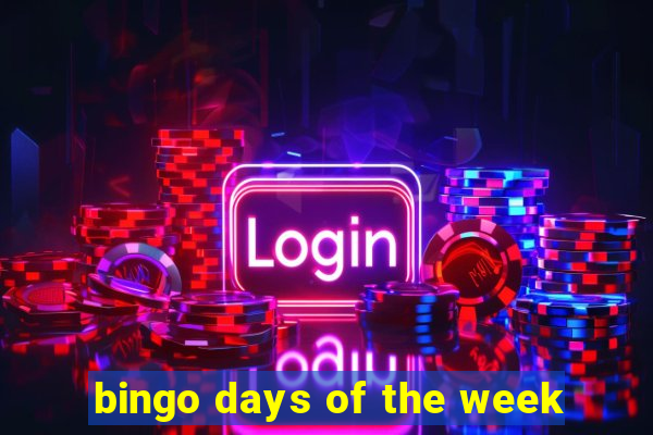 bingo days of the week