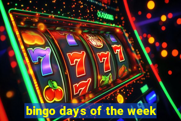 bingo days of the week