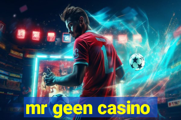 mr geen casino