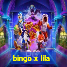 bingo x lila