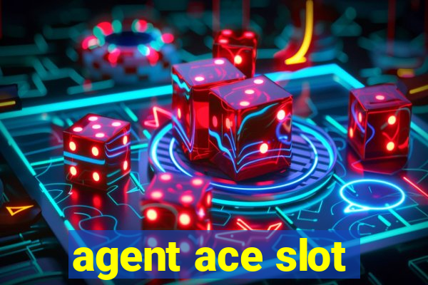 agent ace slot