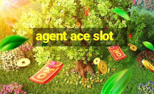 agent ace slot