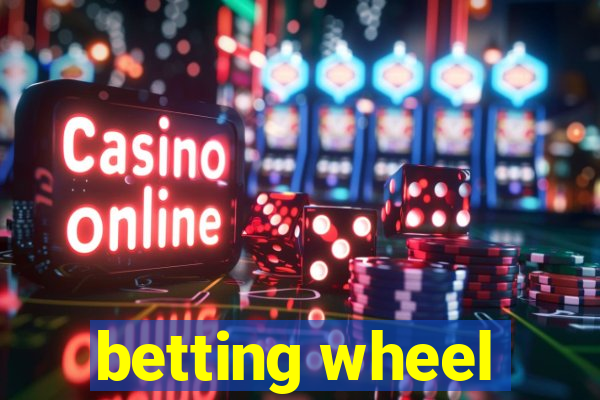 betting wheel