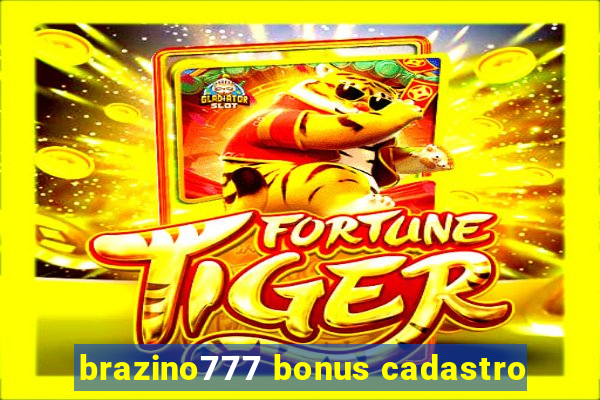 brazino777 bonus cadastro