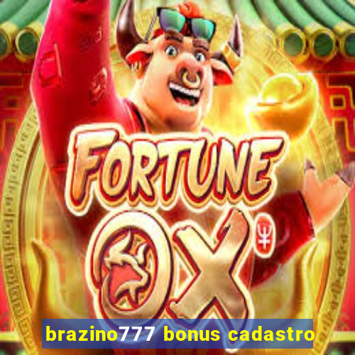 brazino777 bonus cadastro