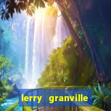 lerry granville reclame aqui