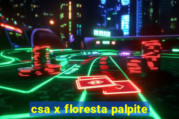 csa x floresta palpite