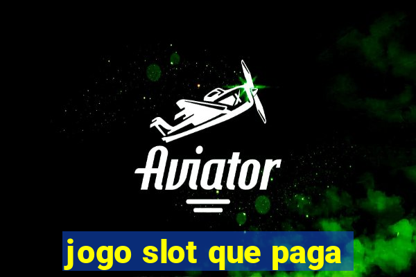 jogo slot que paga