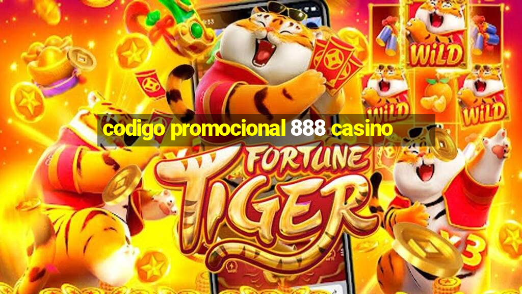 codigo promocional 888 casino