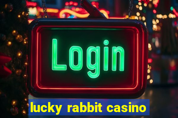 lucky rabbit casino