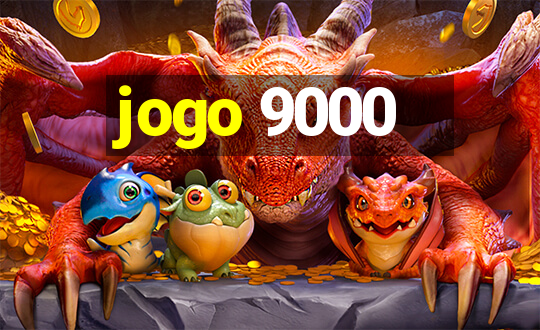 jogo 9000