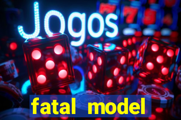 fatal model cruzeiro sp