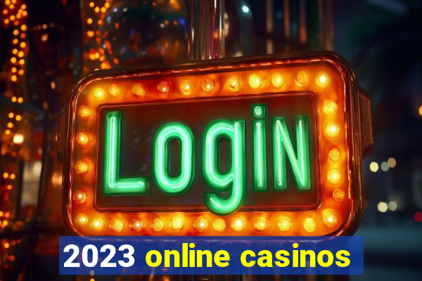 2023 online casinos