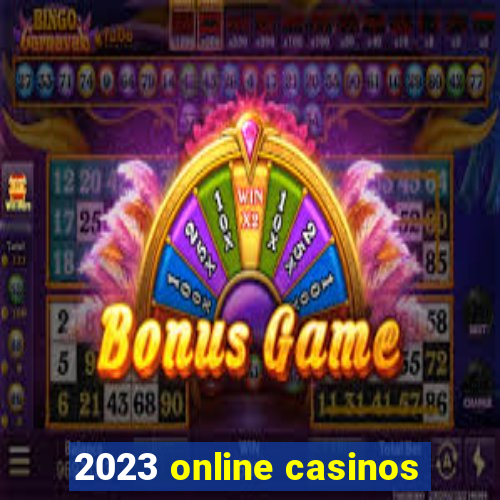 2023 online casinos