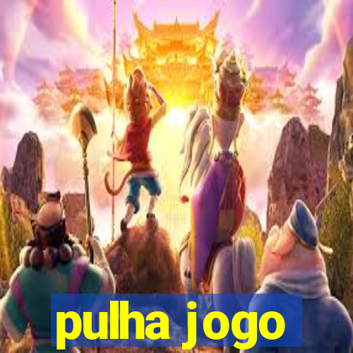 pulha jogo