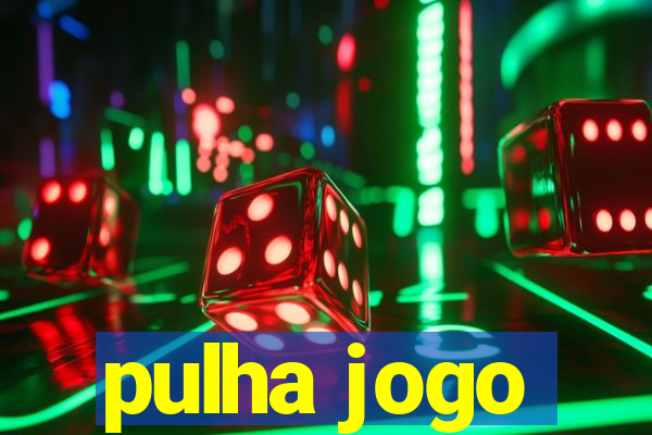 pulha jogo