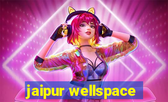 jaipur wellspace