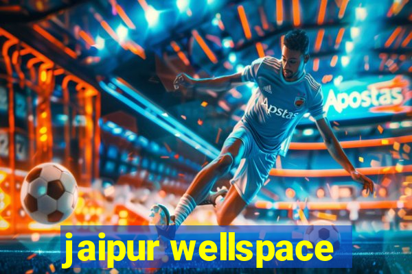 jaipur wellspace