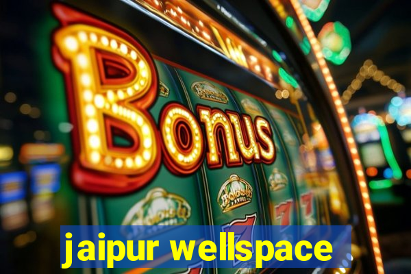 jaipur wellspace