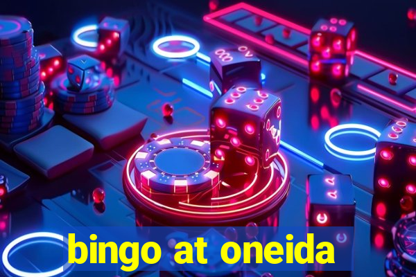 bingo at oneida