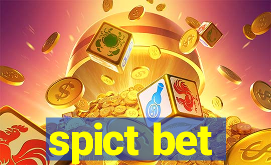 spict bet