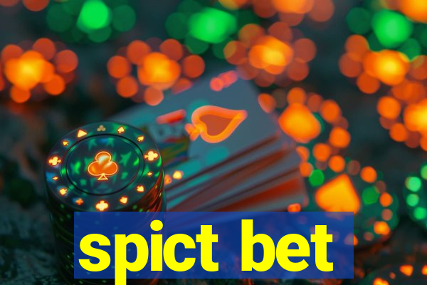 spict bet