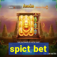 spict bet