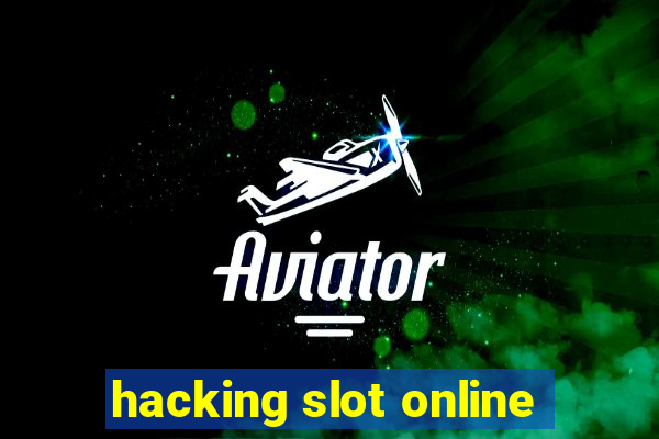 hacking slot online