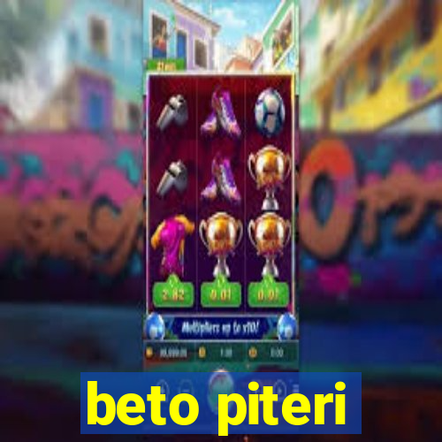 beto piteri