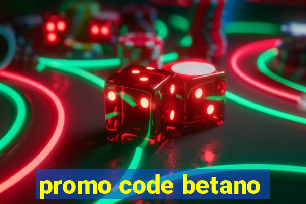 promo code betano