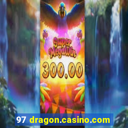 97 dragon.casino.com